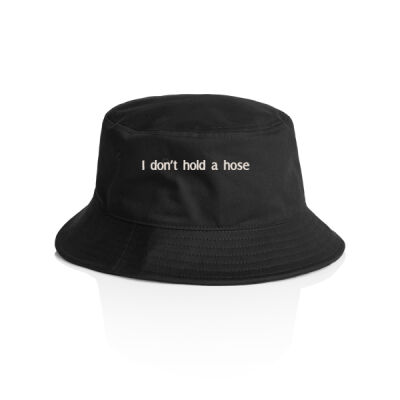 I Don't Hold a Hose bucket hat Thumbnail